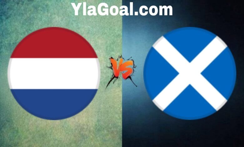 موعد مباراة هولندا وإسكوتلندا في مباراة ودية 2024